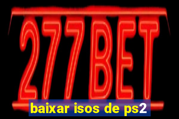 baixar isos de ps2